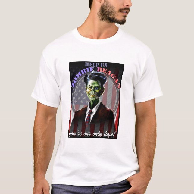 Help Us Zombie Reagan! T-Shirt (Front)