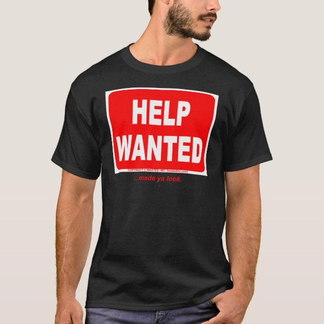 HELP WANTED T-Shirt (Front)