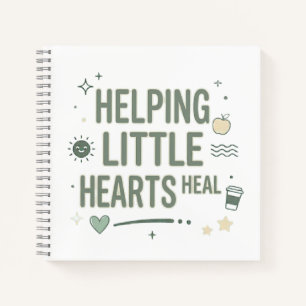 Helping Little Hearts Heal Counsellor Life Notebook