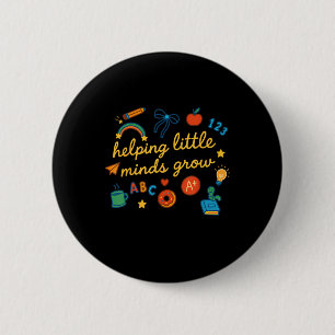 Helping Little Minds Grow Kindergarten Preschool T 6 Cm Round Badge