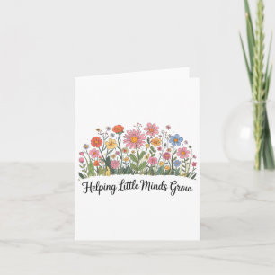 Helping Little Minds Grow Teacher Floral Back To S Card