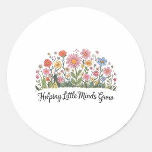 Helping Little Minds Grow Teacher Floral Back To S Classic Round Sticker
