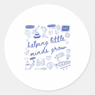 Helping Little Minds Grow Teacher Kindergarten Pre Classic Round Sticker