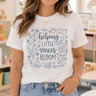 Helping Little Voices Bloom Speech Therapy T-Shirt
