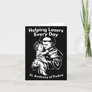 Helping Losers Every Day St Anthony of Padua Faith Card