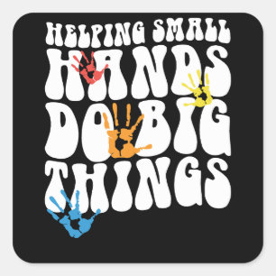 Helping Small Hands Do Big Things Occupational The Square Sticker