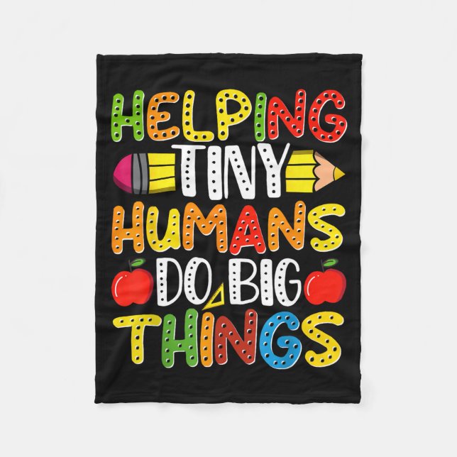 Helping tiny humans do big things cute teacher Hel Fleece Blanket (Front)