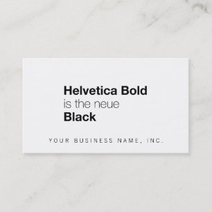 Helvetica Bold is the neue Black Business Card