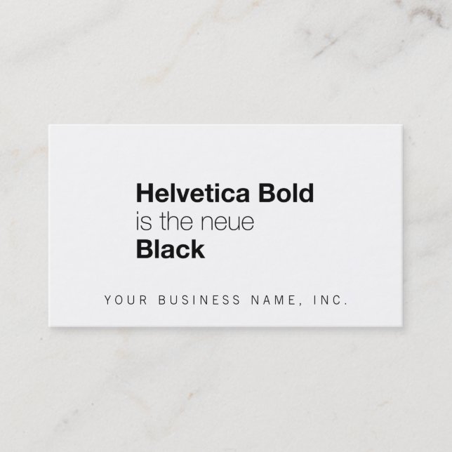 Helvetica Bold is the neue Black Business Card (Front)