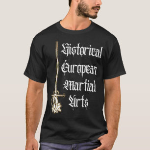 HEMA Carranza Sword Historical European Martial Ar T-Shirt