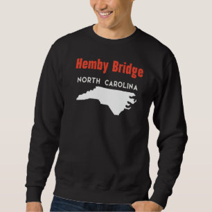 Hemby Bridge North Carolina Usa State America Trav Sweatshirt
