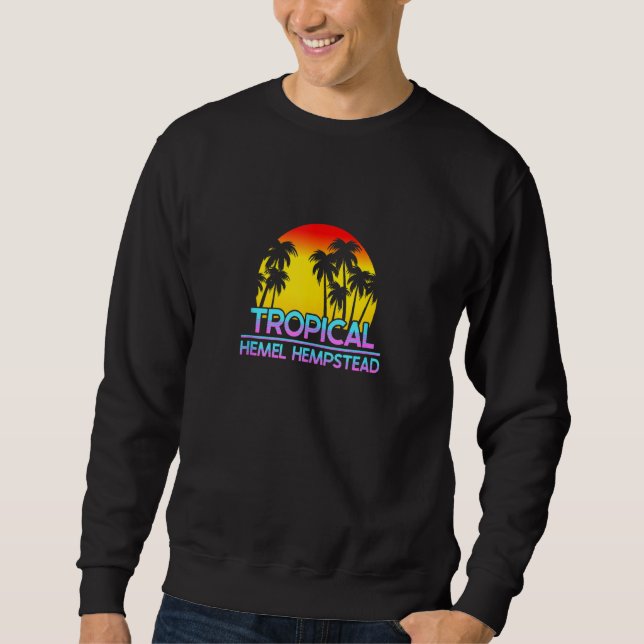 Hemel Hempstead Uk Funny British Weather Sweatshirt (Front)