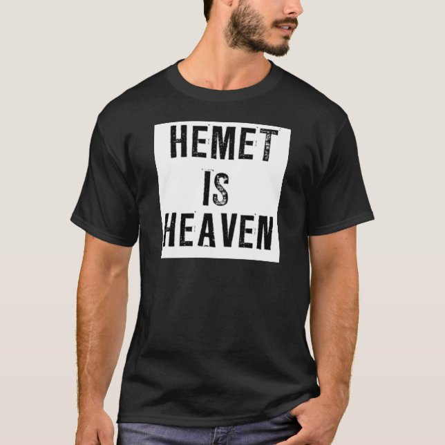 HEMET IS HEAVEN T-Shirt (Front)