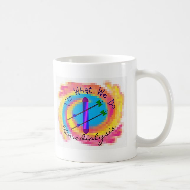 Hemodialysis "It's What We Do" Dialysis Nurse Gift Coffee Mug (Right)