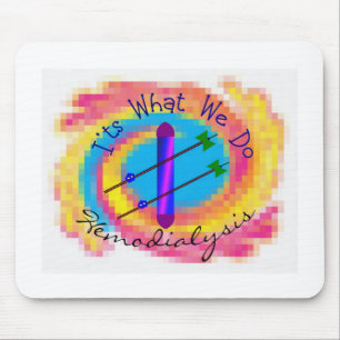 Hemodialysis "It's What We Do" Dialysis Nurse Gift Mouse Mat