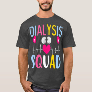 Hemodialysis Squad dialysis Awareness T-Shirt