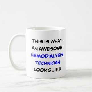 hemodialysis technician, awesome coffee mug