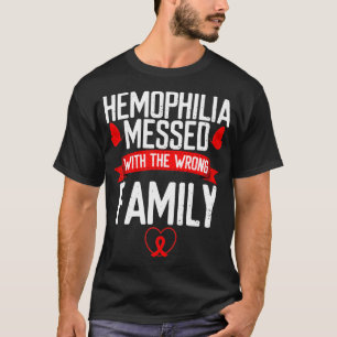 Hemophilia Awareness Red Ribbon Messed with wrong T-Shirt