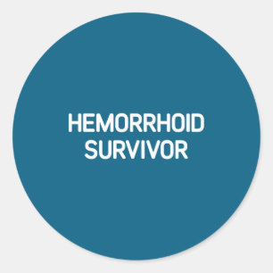 Hemorrhoid Survivor, Funny, Jokes, Sarcastic  Classic Round Sticker