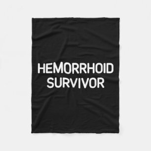 Hemorrhoid Survivor, Funny, Jokes, Sarcastic  Fleece Blanket