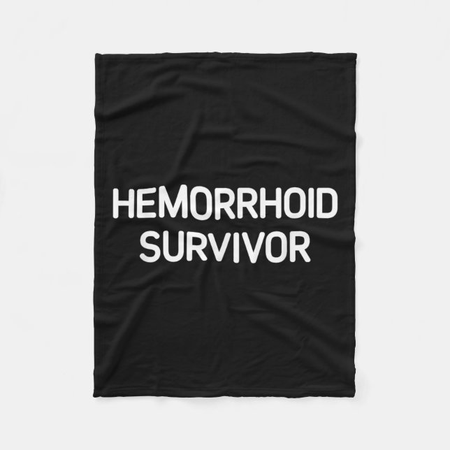 Hemorrhoid Survivor, Funny, Jokes, Sarcastic  Fleece Blanket (Front)