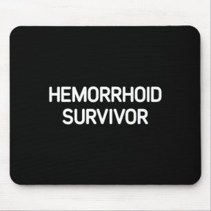Hemorrhoid Survivor, Funny, Jokes, Sarcastic Mouse Mat