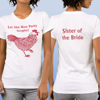 Hen Party Bachelorette Sister of the Bride T-Shirt