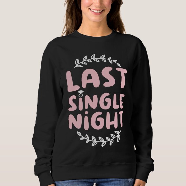 Hen Party Wedding Married Bachelor Bride To Be Bac Sweatshirt (Front)