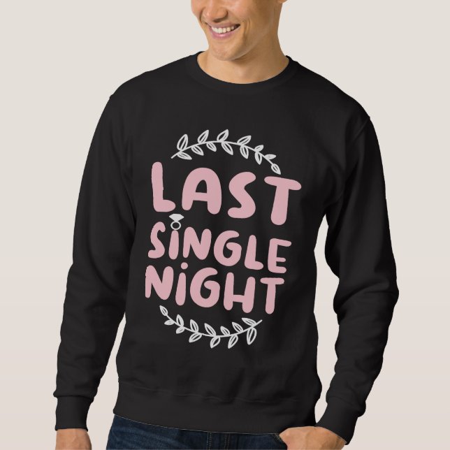 Hen Party Wedding Married Bachelor Bride To Be Bac Sweatshirt (Front)