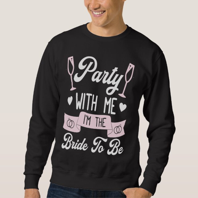Hen Party Wedding Married Bachelor Bride To Be Bac Sweatshirt (Front)
