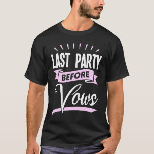 Hen Party Wedding Married Bachelor Bride To Be Bac T-Shirt