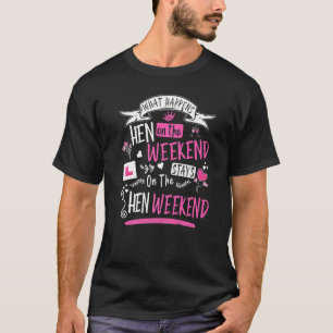 Hen Weekend Outfits For Women & Wedding Bridal Par T-Shirt