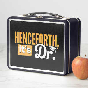 Henceforth It's Dr PhD Graduate Doctorate Degree Metal Lunch Box