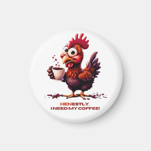 Henestly I need my coffe Magnet