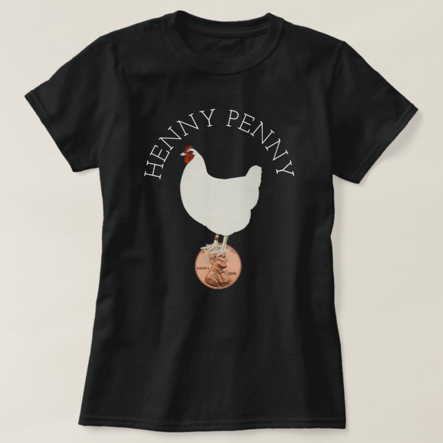 Henny Penny T-Shirt (Design Front)