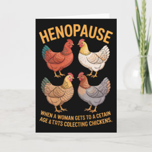 Henopause Funny Chicken Lover Poultry Humour Card
