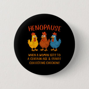 Henopause Women Collecting Chicken Funny 6 Cm Round Badge