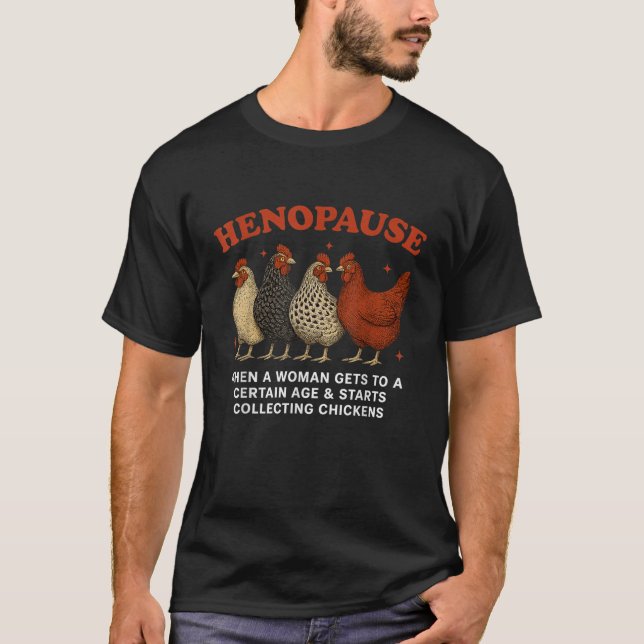 Henopause Women Collecting Chicken Funny Farm Chic T-Shirt (Front)