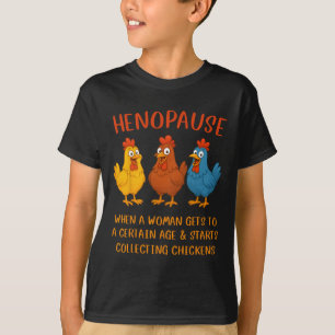 Henopause Women Collecting Chicken Funny T-Shirt