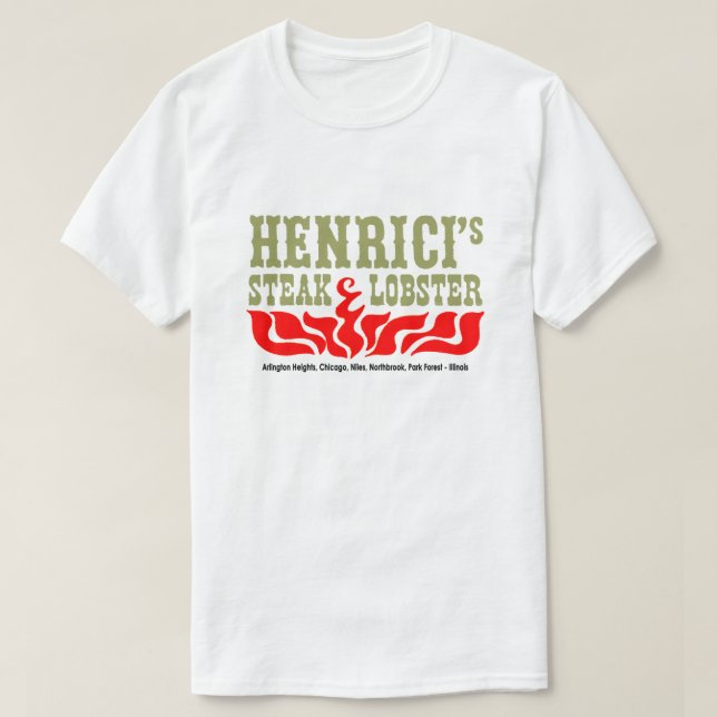 Henrici's Restaurant, Steak & Lobster, Chicago, IL T-Shirt (Design Front)