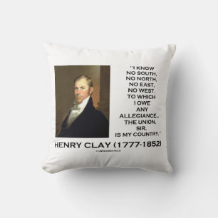 Henry Clay No South No North No East No West Quote Cushion