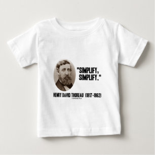 Henry David Thoreau Simplify Simplify Quote Baby T-Shirt