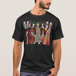 Henry The Eighth and His Six Wives T-Shirt