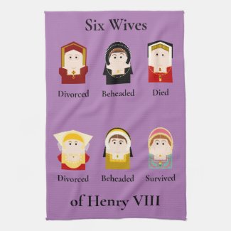 Henry VIII Six Wives, Tudor Tea Towel