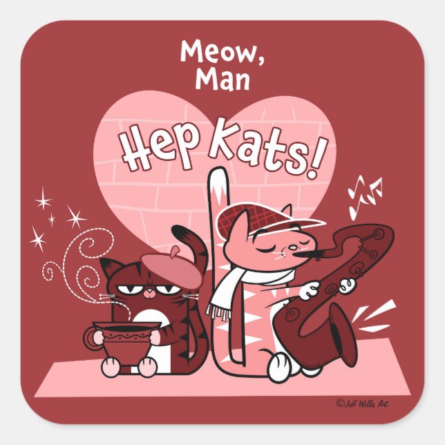 HEP KATS by Jeff Willis Art Square Sticker (Front)