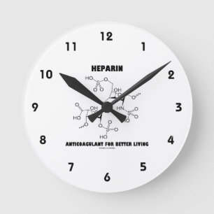 Heparin Anticoagulant For Better Living (Molecule) Round Clock