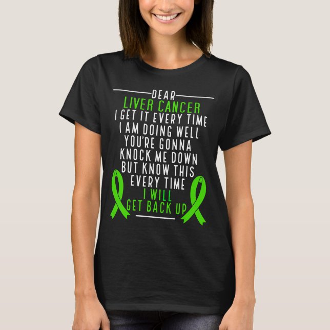 Hepatic Cancer I will get Liver Cancer Awareness T-Shirt (Front)