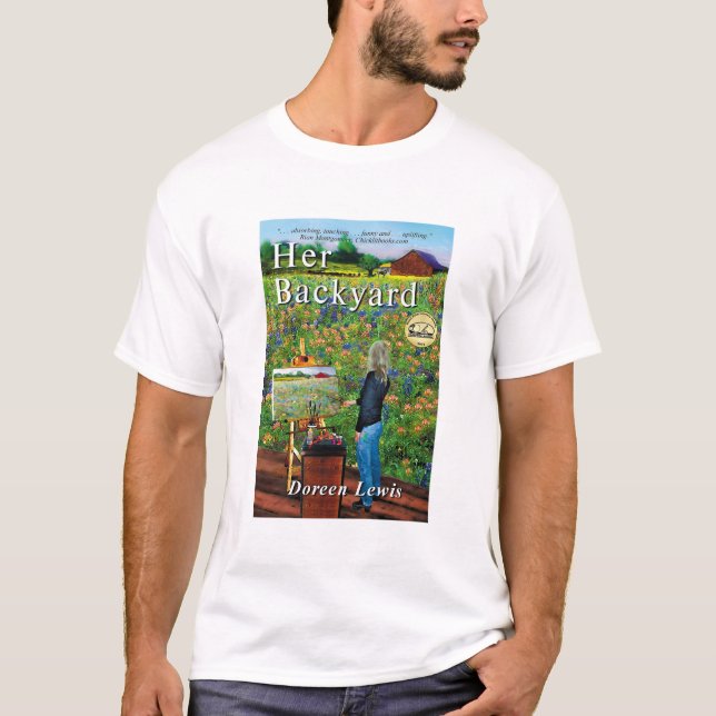 Her Backyard by Doreen Lewis T-Shirt (Front)