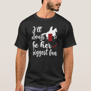 Her Biggest Fan Barrel Racing Aunt Of A Barrel Rac T-Shirt