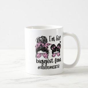 Her Biggest Fan Dance Sister Of A Dancer Dancing S Coffee Mug